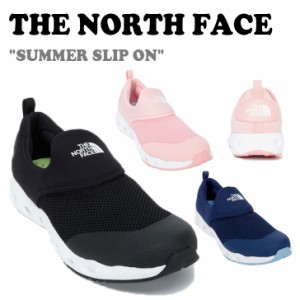 ノースフェイス スニーカー THE NORTH FACE SUMMER SLIP ON サマー スリッポン 全3色 NS92Q05A/B/C シューズ 