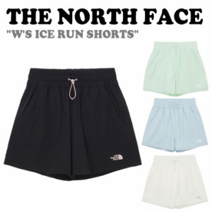 ノースフェイス ハーフパンツ THE NORTH FACE W'S ICE RUN SHORTS アイス ラン ショーツ 全4色 NS6NQ30J/K/L/M ウェア