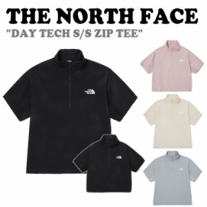 ノースフェイス 半袖Tシャツ THE NORTH FACE DAY TECH S/S ZIP TEE デイ テック ショートスリーブ ジップ 全4色 NT7KQ02A/B/C/D ウェア