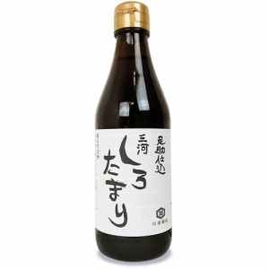 日東醸造 足助仕込三河しろたまり 300ml