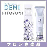 デミ ヒトヨニ リラクシング クリームケア 100g【洗い流さないトリートメント/ミルクタイプ/なめらか/ひとよに】DEMI HITOYONI