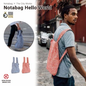 Notabag Hello World The City works ノットアバッグ 2way トートバッグ リュックサック BAG & BACKPACK 軽量 バックパック 男女兼用 NTB