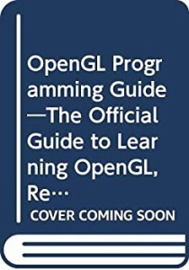 OpenGL Programming Guide―The Official Guide to Learning OpenGL%ｶﾝﾏ%Re(中古品)