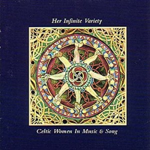 Her Infinite Variety: Celtic Women In Music & Song(中古品)