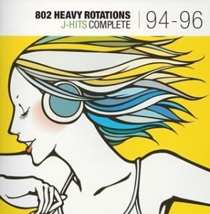 802 HEAVY ROTATIONS J-HITS COMPLETE’94-’96(中古品)