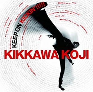 KEEP ON KICKIN’!!!!!~吉川晃司入門ベストアルバム(初回限定盤)(DVD付)(中古品)