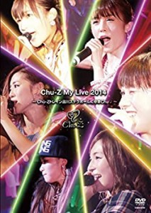 【中古品】Chu-Z My Live 2014~Chu-Z トレイン品川ステラボールに停車Chu~ [DVD](中古品)