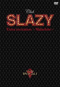 【中古品】Club SLAZY Extra invitation ~malachite~Vol.1 [DVD](中古品)