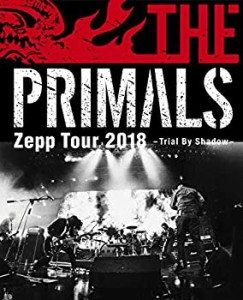 THE PRIMALS Zepp Tour 2018 - Trial By Shadow [Blu-ray](中古品)