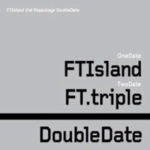F.T.Island 3集 - Double Date 雙重約會 (初回限定精裝盤) (2CD+DVD)(台湾 (中古品)