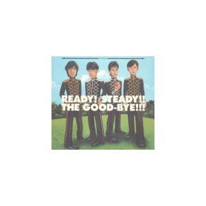 中古：READY!STEADY!!THE GOOD-BYE!!!