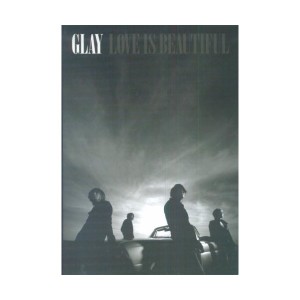 中古：バンドスコア GLAY/LOVE IS BEAUTIFUL (バンド・スコア)