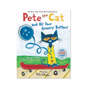 【洋書】ねこのピート だいすきなよっつのボタン [エリック・リトウィン / イラスト：ジェームス・ディーン] Pete the Cat and His Four 