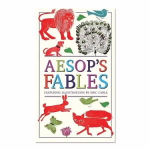 【洋書】イソップものがたり [話：イソップ イラスト：エリック・カール] Aesop's Fables [Eric Carle] 絵本 不朽の名作 100編 物語 童話