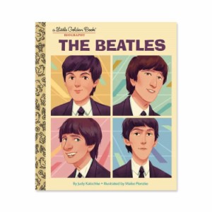 【洋書】ザ・ビートルズ [ジュディ・カチュケ / デザイン：マイケ・プレンケ] The Beatles: A Little Golden Book Biography [Judy Katsc