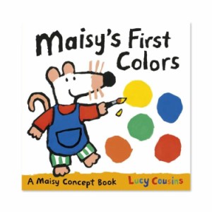 【洋書】メイシーズ ファースト カラーズ：メイシー コンセプト ブック [ルーシー・カズンズ] Maisy's First Colors: A Maisy Concept Bo