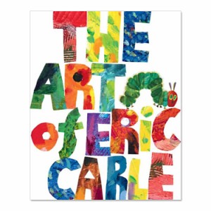 【洋書】アート・オブ・エリック・カール [エリック・カール] The Art of Eric Carle [Eric Carle] 絵本 アートワーク 自伝 エッセイ 写