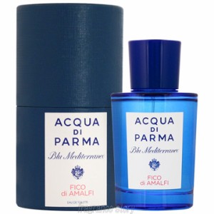 アクアディパルマ ACQUA DI PARMA ブルー メディテラネオ フィーコ ディ アマルフィ 75ml EDT SP fs 【香水】【即納】