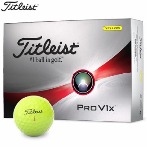 タイトリスト PRO V1x プロV1x ゴルフボール　1ダース（12球入り）　イエロー [2023年モデル]