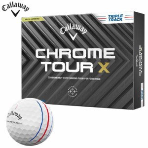 キャロウェイ CHROME TOUR X クロム ツアーX ゴルフボール　1ダース（12球入り） トリプルトラック ホワイト [2024年モデル]