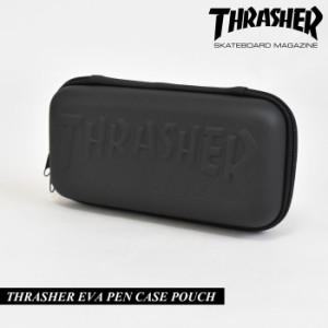 THRASHER スラッシャー EVA ペンケース EVA筆箱 ペンポーチ ポーチ 工具入れ メンズ レディース 男女兼用 ユニセックス ブラック スケボ