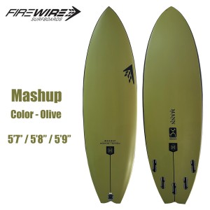 【20%OFF】ファイヤーワイヤー サーフボード マッシュアップ FIREWIRE Mashup カーキ オリーブ ロブ・マチャド ダン・マン