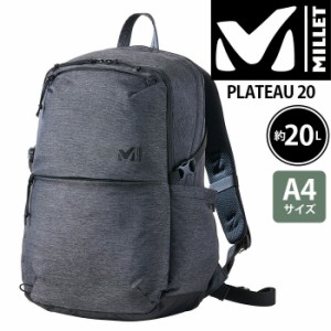 ミレー MILLET リュックサック PLATEAU 20 プラトー 【 】 リュック バックパック デイパック バッグ かばん メンズ レディース ユニセッ