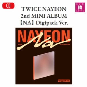 TWICE NAYEON 2nd MINI ALBUM【NA】Digipack Ver.  トワイス ナヨン 2集 ミニアルバム CD 初回特典付き/おまけ:生写真+トレカ(8809954229