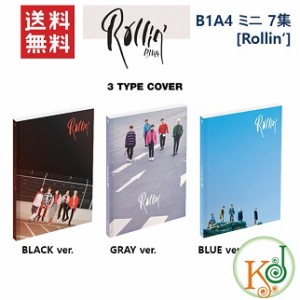 【K-POP・韓流】 B1A4 ミニ 7集 CD [Rollin’] バージョンランダム (BLACK、GRAY、BLUE ver.）/おまけ：生写真(8804775084188)(880477508