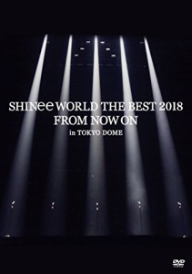 SHINee WORLD THE BEST 2018 ~FROM NOW ON~ in TOKYO DOME(通常盤)[DVD]