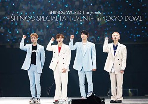 SHINee WORLD J presents ~SHINee Special Fan Event~ in TOKYO DOME [DVD]