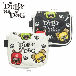 DULLY NA DOG DDPC-02 ダリーナドッグ パターカバー マレット型