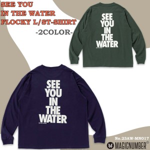 23 AW MAGIC NUMBER マジックナンバー ロンT SEE YOU IN THE WATER FLOCKY L/S T-SHIRT 長袖 コットン バックプリント 2023年秋冬 メンズ