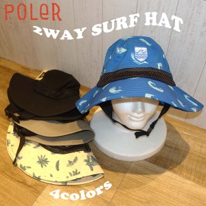 24 SS POLeR ポーラー サーフハット 2WAY SURF HAT 帽子 サーフィン アウトドア レジャー メッシュ チンストラップ 顎紐 あご紐 バケハ 