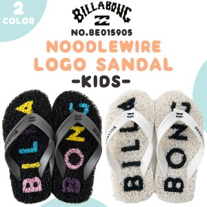 24SS BILLABONG ビラボン サンダル NOODLE WIRE LOGO ヌードウェアロゴ ビーサン ロゴ入り キッズ用 サーフィン マリンスポーツ キッズ 