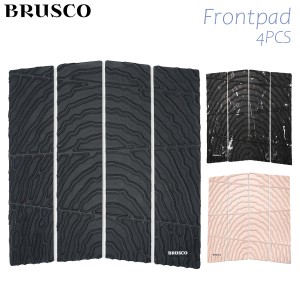 BRUSCO ブラスコ フロントパッド デッキパッド Frontpad 4ピース トラクションパッド デッキパッチ サーフィン サーフボード サーフギア 