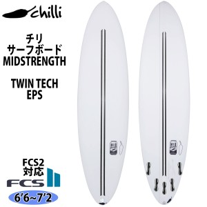 2024年6月上旬〜6月中旬出荷 予約商品 24 CHILLI チリ サーフボード MIDSTRENGTH TWIN TECH ミッドレングス ツインテック EPS FCS2 2024