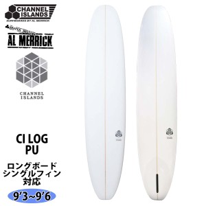 予約商品 24 チャンネルアイランド Channel Islands CI LOG シーアイログ PU AL MERRICK アルメリック サーフボード2024年 日本正規品