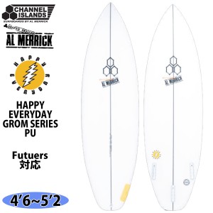 24 チャンネルアイランド Channel Islands HAPPYEVERYDAY GROM ハッピーエブリデー グロム PU Futuers アルメリック AL MERRICK サーフボ