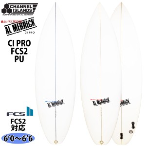 Channel Islands チャンネルアイランド CI PRO PU FCS2 シーアイプロ AL MERRICK アルメリック サーフボード 6’0〜6’6 2022年モデル 日