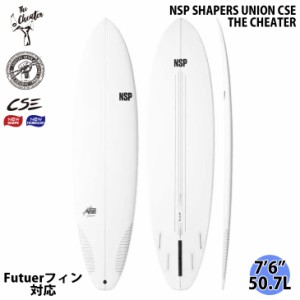 NSP SHAPERS UNION CSE サーフボード THE CHEATER ザ チーター 7’6 2021年モデル 日本正規品