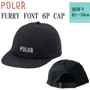 24 SS POLeR ポーラー キャップ FURRY FONT 6P CAP フロントロゴ 6パネル シンプル アウトドア マリンスポーツ サーフィン メンズ ユニセ