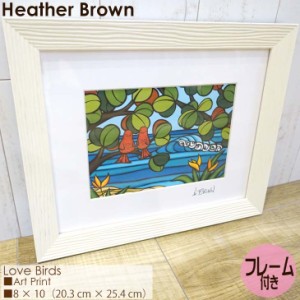 Heather Brown Art Japan ヘザーブラウン Love Birds Art Print MATTED PRINTS マットプリント アートプリント フレーム付き シングルマ