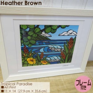 Heather Brown Art Japan ヘザーブラウン Tropical Paradise Art Print アートプリント フレーム付き 額セット 絵画 ハワイ レディース 