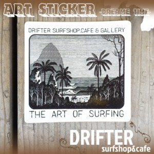DRIFTER surf shop & cafe ドリフター サーフショップアンドカフェ ドリームタイム ロブ・マチャド アートステッカー 限定販売 ロゴステ
