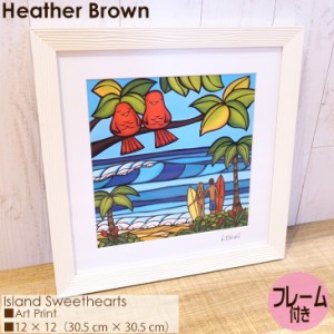 Heather Brown Art Japan ヘザーブラウン Island Sweethearts Art Print アートプリント フレーム付き 額セット 絵画 ハワイ レディース 