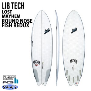 24 LIB TECH LOST MAYHEM リブテック ロスト メイヘム ROUND NOSE FISH REDUX ラウンド ノーズ フィッシュ リダックス サーフボード 2024