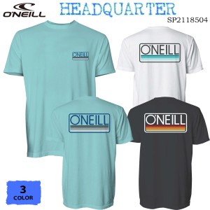 23 SS ONEILL オニール Tシャツ HEADQUARTER ヘッドクォーター Tシャツ 半袖 メンズ サーフィン 2023年春夏 品番 SP2118504 日本正規品