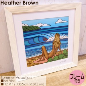 Heather Brown Art Japan ヘザーブラウン Summer Vacation Art Print アートプリント フレーム付き 額セット 絵画 ハワイ レディース 正