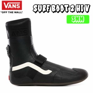 23-24 VANS バンズ サーフブーツ SURF BOOT 2 HI V 3MM サーフブーツ ウィンターブーツ 冬用 2023年/2024年 ウィンターモデル ヴァンズ 